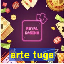 arte tuga